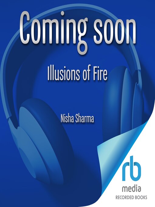 Title details for Illusions of Fire by Nisha Sharma - Wait list